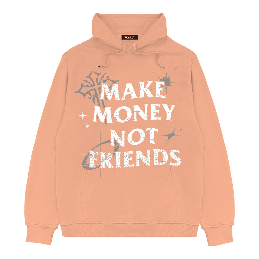 MAKE MONEY NOT FRIENDS HOODIE