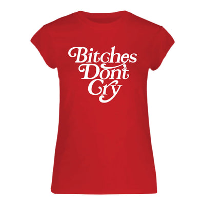 JR BITCHES DONT CRY TEE